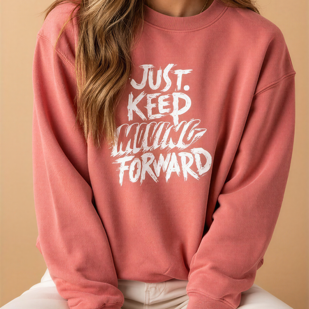 Just Keep Moving Forward Sweatshirt – Women's Motivational