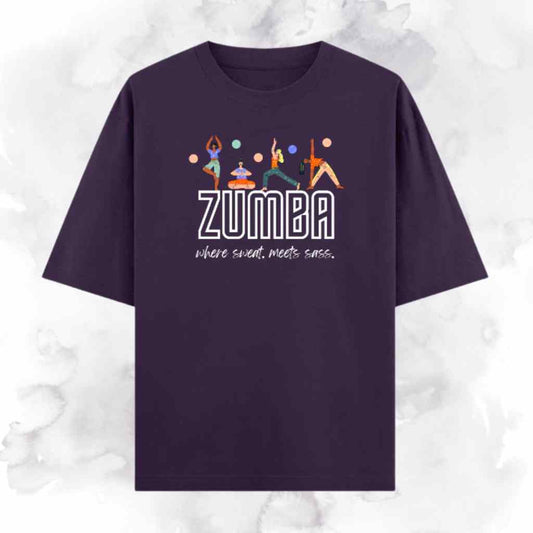 Where Sweat Meets Sass Zumba T-Shirt – Oversized Fit for Women